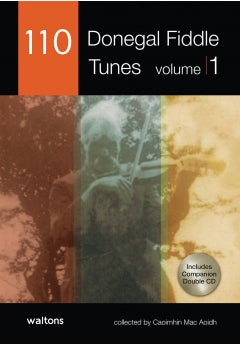 110 Donegal Fiddle Tunes. Volume 1. Collected by Caoimhín Mac Aodh