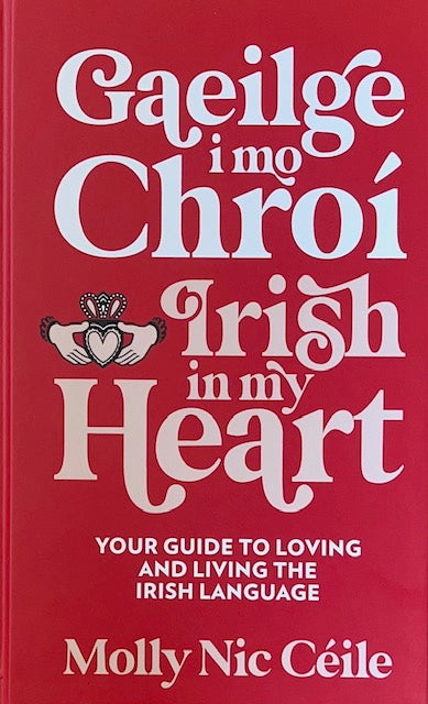 Gaeilge i mo Chroí - Irish in my Heart