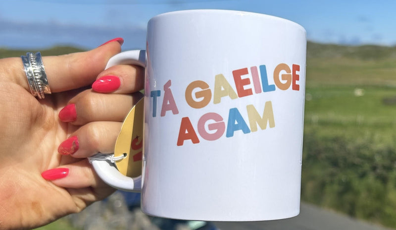 Tá Gaeilge Agam - Mug