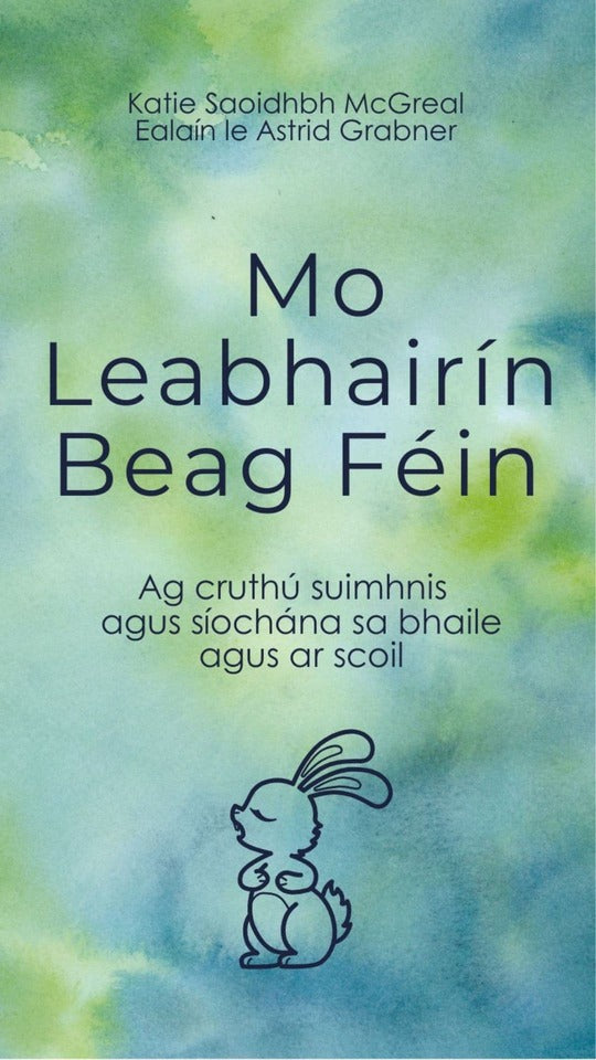 Mo Leabhairín Beag Féin - Ag cruthú suaimhnis agus síochána sa bhaile agus ar scoil