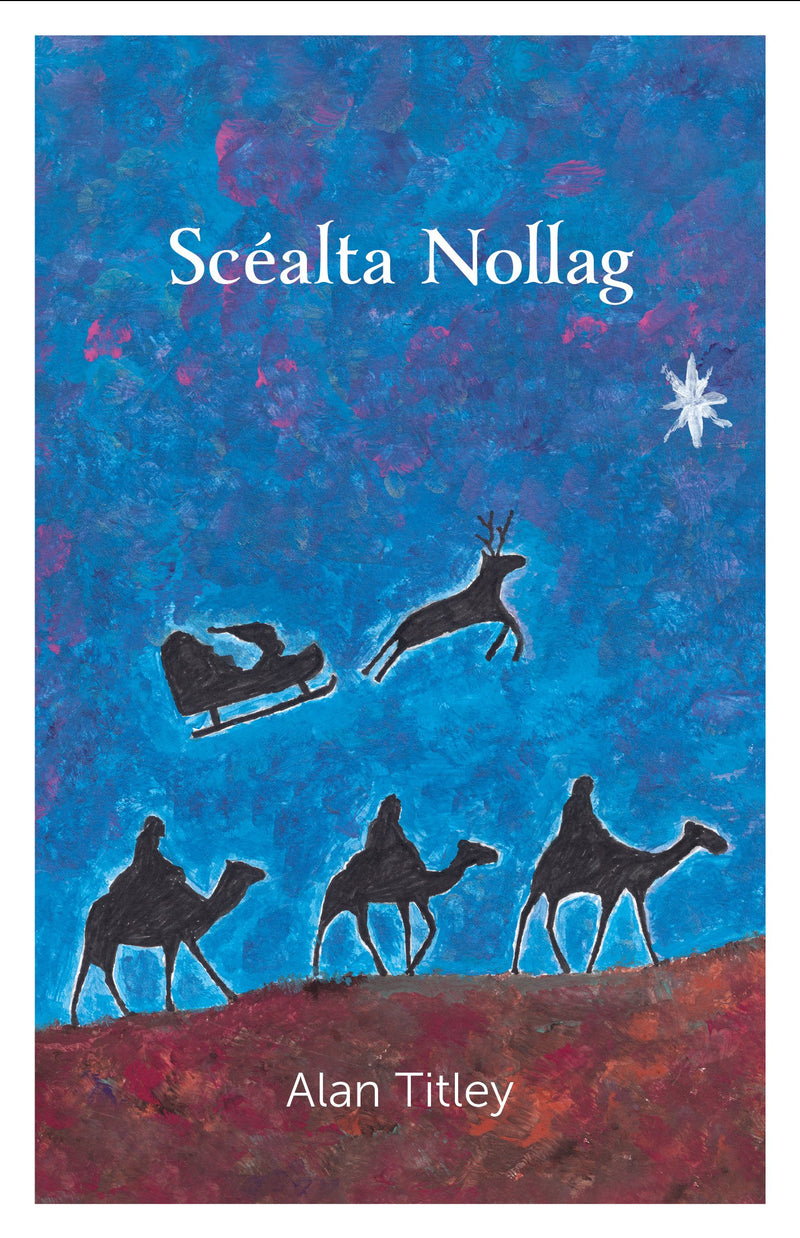 Scéalta Nollag - Alan Titley