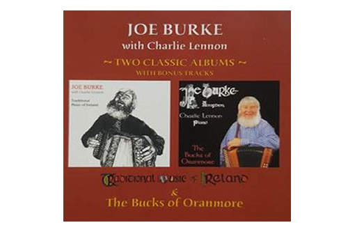 Traditional Music of Ireland & The Bucks of Oranmore – Joe Burke with Charlie Lennon